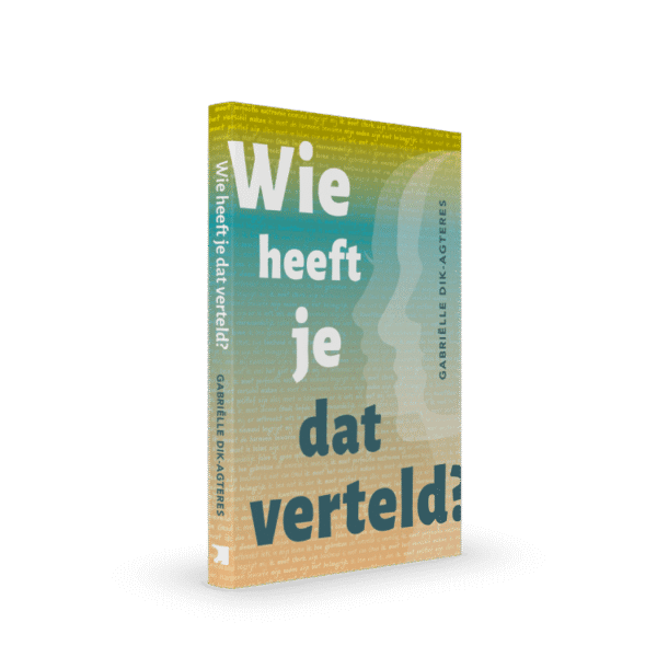 Wie heeft je dat verteld?